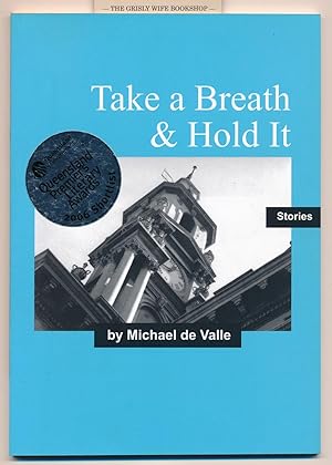 Take a Breath and Hold It : Stories [Signed]