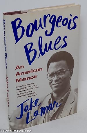 Bourgeois blues; an American memoir