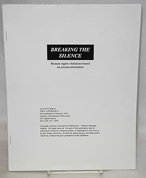 Immagine del venditore per Breaking the Silence: human rights violations based on sexual orientation venduto da Bolerium Books Inc.