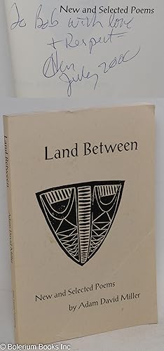 Seller image for Land between; new and selected poems for sale by Bolerium Books Inc.