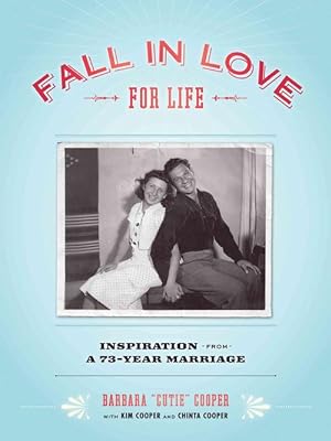 Image du vendeur pour Fall in Love for Life: Inspiration from a 73-Year Marriage (Hardcover) mis en vente par AussieBookSeller