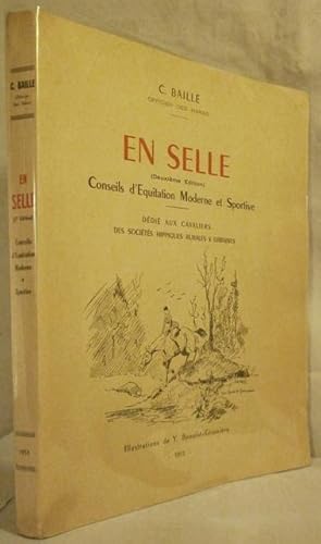 Image du vendeur pour EN SELLE. Conseils d'quitation moderne et sportive, ddi aux cavaliers des socits hippiques rurales et urbaines. mis en vente par Apart