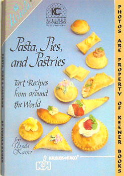 Pasta, Pies, And Pastries : Tart Recipes From Around The World