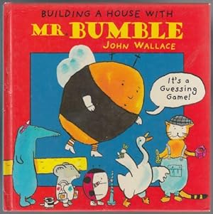 Building A House With Mr. Bumble