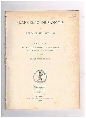 Immagine del venditore per Francesco De Sanctis e i suoi critici recenti. Memoria letta all'Accademia Pontaniana nella tornata del 3 aprie 1898 dal socio Bedetto Croce. venduto da Libreria Gull