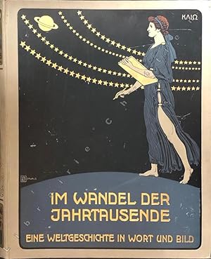 Seller image for Im Wandel der Jahrtausende. Eine weltgeshichte in wort un bild. for sale by Librairie Chretien