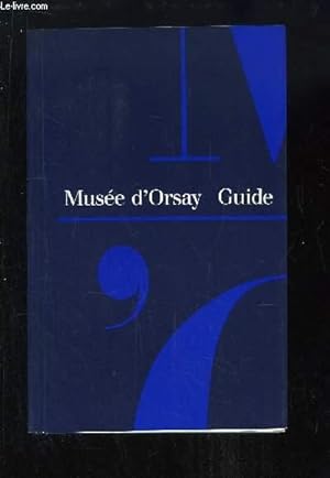 Bild des Verkufers fr Muse d'Orsay. Guide. zum Verkauf von Le-Livre