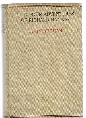 The Four Adventures of Richard Hannay (The Thirty-Nine Steps, Greenmantle, Mr Standfast, The Thre...