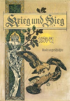 Seller image for Krieg und Sieg 1870-1871 - Kulturgeschichte for sale by Antiquariat  Fines Mundi