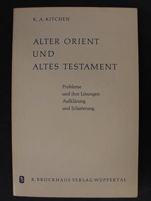 Immagine del venditore per Alter Orient und Altes Testament - Probleme und ihre Lsungen - Aufklrung und Erluterung venduto da Buchantiquariat Uwe Sticht, Einzelunter.