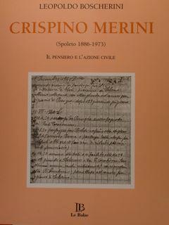 Seller image for CRISPINO MERINI (Spoleto 1886-1873). Il pensiero e l'azione civile. for sale by EDITORIALE UMBRA SAS
