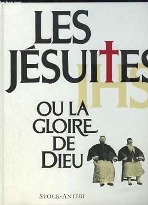 Seller image for Les Jsuites ou la Gloire de Dieu. for sale by Le-Livre