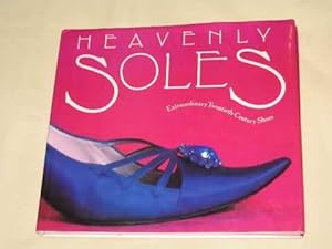 Seller image for Heavenly Soles : Extraordinary Twentieth-Century Shoes for sale by BOOKBARROW (PBFA member)