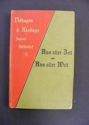 Image du vendeur pour Aus aller Zeit Aus aller Welt - Velhagen & Klasings Jugendbibliothek II mis en vente par Antiquariat Strter