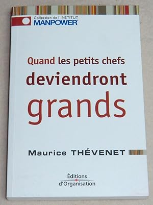 Bild des Verkufers fr QUAND LES PETITS CHEFS DEVIENDRONT GRANDS zum Verkauf von LE BOUQUINISTE