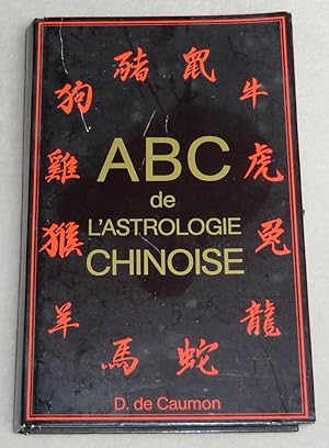 Imagen del vendedor de ABC DE L'ASTROLOGIE CHINOISE a la venta por LE BOUQUINISTE