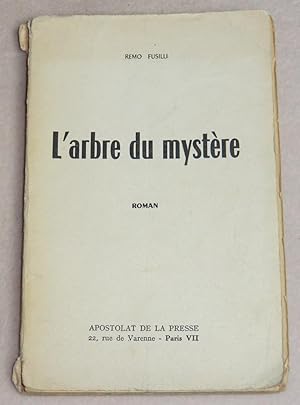 Image du vendeur pour L'ARBRE DU MYSTERE - Roman mis en vente par LE BOUQUINISTE