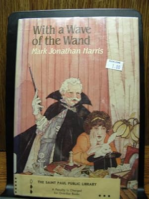 Seller image for WITH A WAVE OF THE WAND for sale by The Book Abyss