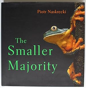 The Smaller Majority: The Hidden World of the Animals That Dominate the Tropics