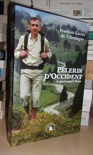 Image du vendeur pour PELERIN D'OCCIDENT : A Pied Jusqu' Rome mis en vente par Planet's books