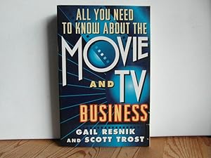 Seller image for All You Need to Know About the Movie and TV Business for sale by Bidonlivre