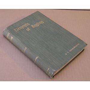 Image du vendeur pour ELEMENTS OF ANGLING: A BOOK FOR BEGINNERS (Second Edition). By H.T. Sheringham. mis en vente par Coch-y-Bonddu Books Ltd