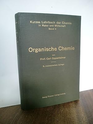 Kurzes Lehrbuch der Chemie in Natur und Wirtschaft. Band II: Organische Chemie