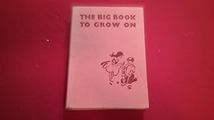 Image du vendeur pour THE BIG BOOK TO GROW ON mis en vente par Betty Mittendorf /Tiffany Power BKSLINEN