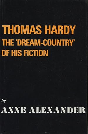 Thomas Hardy: The 'Dream-Country' Of His Fiction