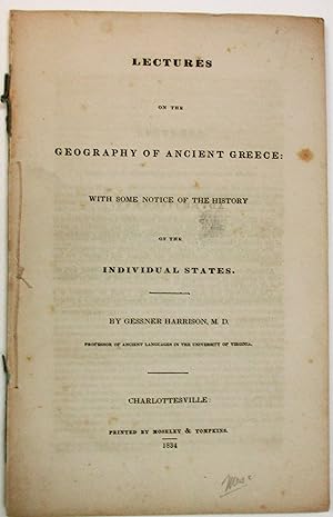 LECTURES ON THE GEOGRAPHY OF ANCIENT GREECE: WITH SOME NOTICE OF THE HISTORY OF THE INDIVIDUAL ST...