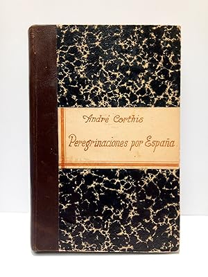 Peregrinaciones por España: Santiago de Compostela, Salamanca, Toledo, Zaragoza / Obra traducida ...