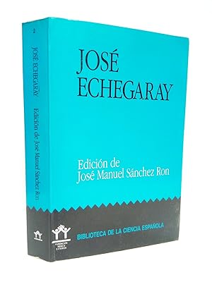 José Echegaray / Edición de José Manuel Sánches Ron