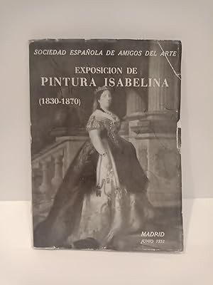 Imagen del vendedor de Exposicin de Pintura Isabelina (1830-1870). Catlogo-gua. (Madrid, junio 1951) a la venta por Librera Miguel Miranda