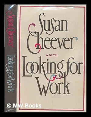 Imagen del vendedor de Looking for Work / Susan Cheever a la venta por MW Books Ltd.