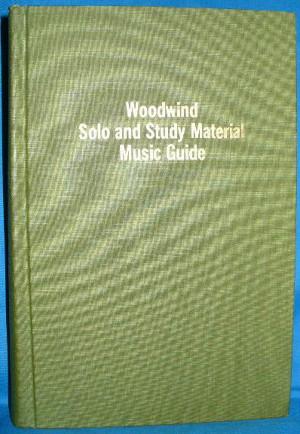 Seller image for Woodwind Solo and Study Material Music Guide for sale by Alhambra Books