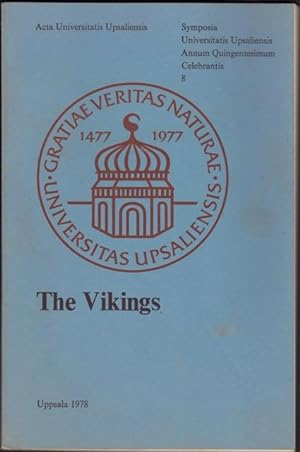 VIKINGS. Proceedings of the Symposium of the Faculty of Arts of Uppsala University June 6-9, 1977...