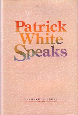 Seller image for Patrick White Speaks. for sale by Berkelouw Rare Books