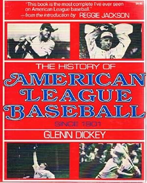 Imagen del vendedor de The History of American League Baseball Since 1901 a la venta por Round Table Books, LLC