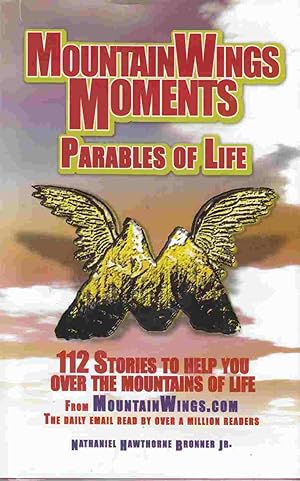 Imagen del vendedor de MountainWings Moments: Parables of Life a la venta por Riverwash Books (IOBA)