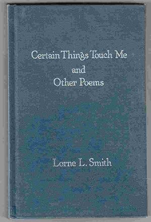 Imagen del vendedor de Certain Things Touch Me and Other Poems a la venta por Riverwash Books (IOBA)