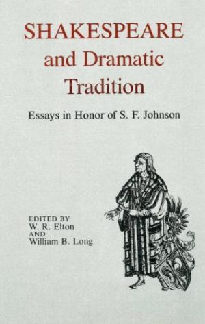 Seller image for Shakespeare and Dramatic Tradition. Essays in Honor of S. F. Johnson. for sale by Paul Brown