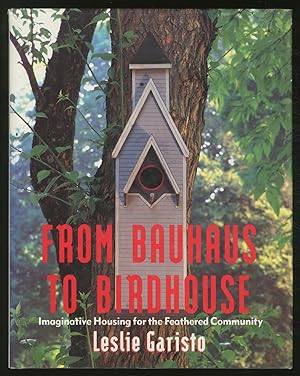 Imagen del vendedor de From Bauhaus to Birdhouse a la venta por Between the Covers-Rare Books, Inc. ABAA