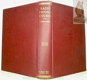 Seller image for Radio Physics Course. An elementary text which explains the principles of electricity and Radio. 508 Illustrations. Second edition. for sale by Bouquinerie du Varis
