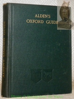 Bild des Verkufers fr Alden's Oxford Guide with Key-Plan of the University and City, and numerous illustrations.With Appendix, 13 full page plates, and Coloured Map. One-Hundred and Forty-Eighth Thousand. zum Verkauf von Bouquinerie du Varis