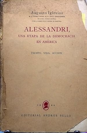 Imagen del vendedor de Alessandri, una etapa en la democracia en Amrica. Tiempo, vida, accin a la venta por Librera Monte Sarmiento