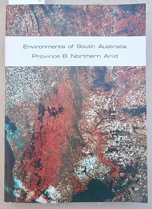 Seller image for Environments of South Australia Province 8 Northern Arid with Maps for sale by Laura Books