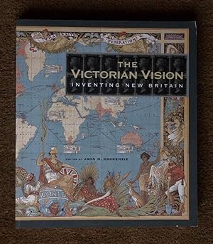 Seller image for The Victorian Vision: Inventing New Britain for sale by Offa's Dyke Books