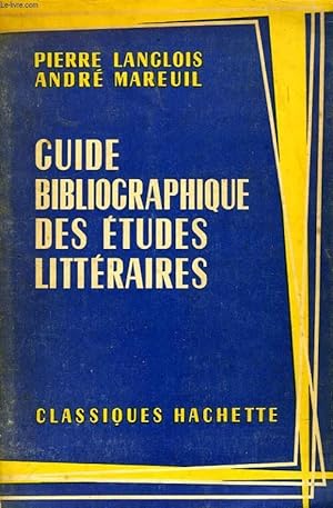 Seller image for GUIDE BIBLIOGRAPHIQUE DES ETUDES LITTERAIRES for sale by Le-Livre