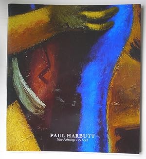 Immagine del venditore per Paul Harbutt. New Paintings 1991-92. Thomas Gibson Fine Art Ltd, London, 1992. venduto da Roe and Moore