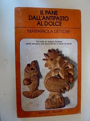 Seller image for "IL PANE DALL'ANTIPASTO AL DOLCE. Da tutte le Regioni Italiane piatti semplici ma straordinari a base di pane. Prima Edizione Febbraio 1979" for sale by Historia, Regnum et Nobilia